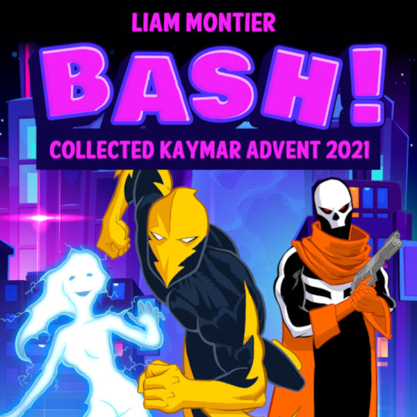 BASH! by Liam Montier - 2021 Collected Kaymar Magic Advent eBook - Kaymar Magic